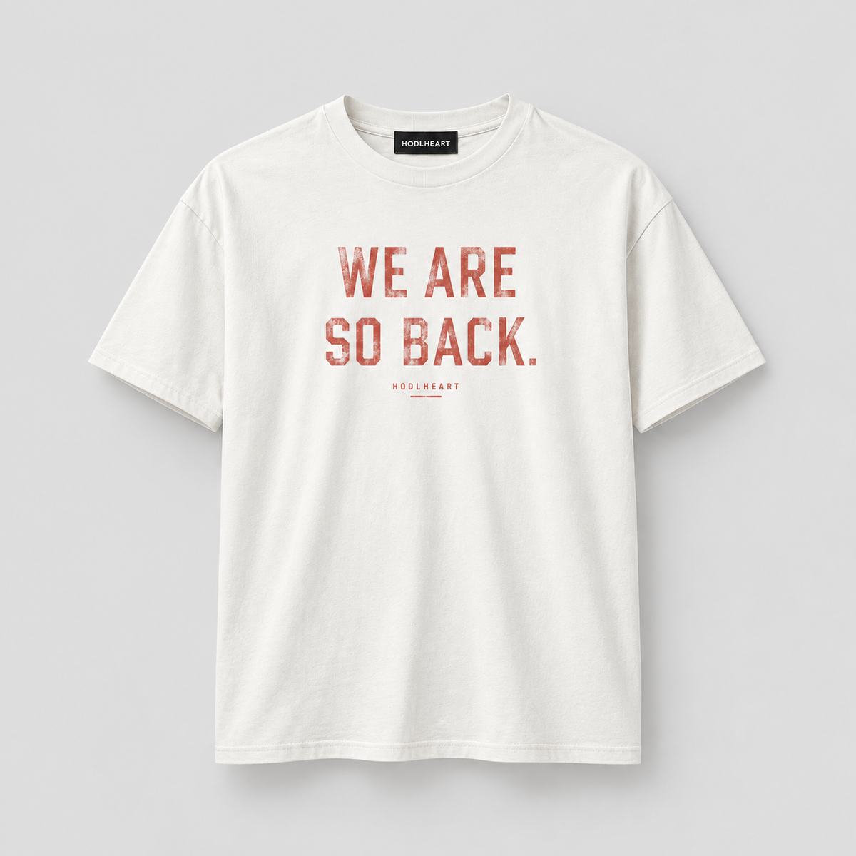 WE ARE SO BACK T-SHIRT